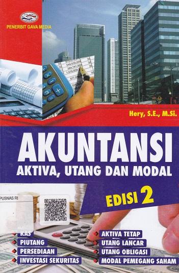 Cover Akuntansi Aktiva, Utang dan Modal :  Edisi 2 / Hery