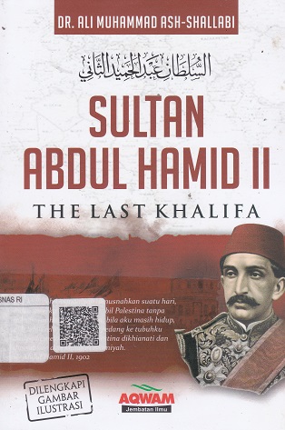 Cover Sultan Hamid II :  The Last Khalifa / Ali Muhammad Ash-Shallabi