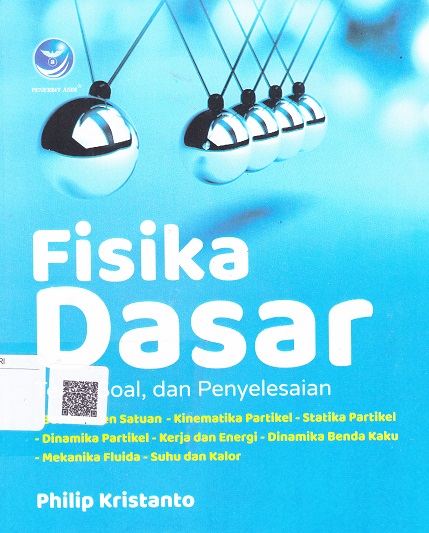 Cover Fisika Dasar :  Teori, Soal, dan Penyelesaian / Philip Kristanto