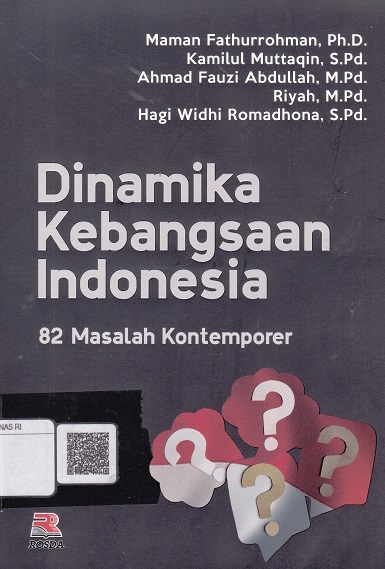 Cover Dinamika Kebangsaan Indonesia :  82 Masalah Kontemporer / Maman Fathurrohman dkk