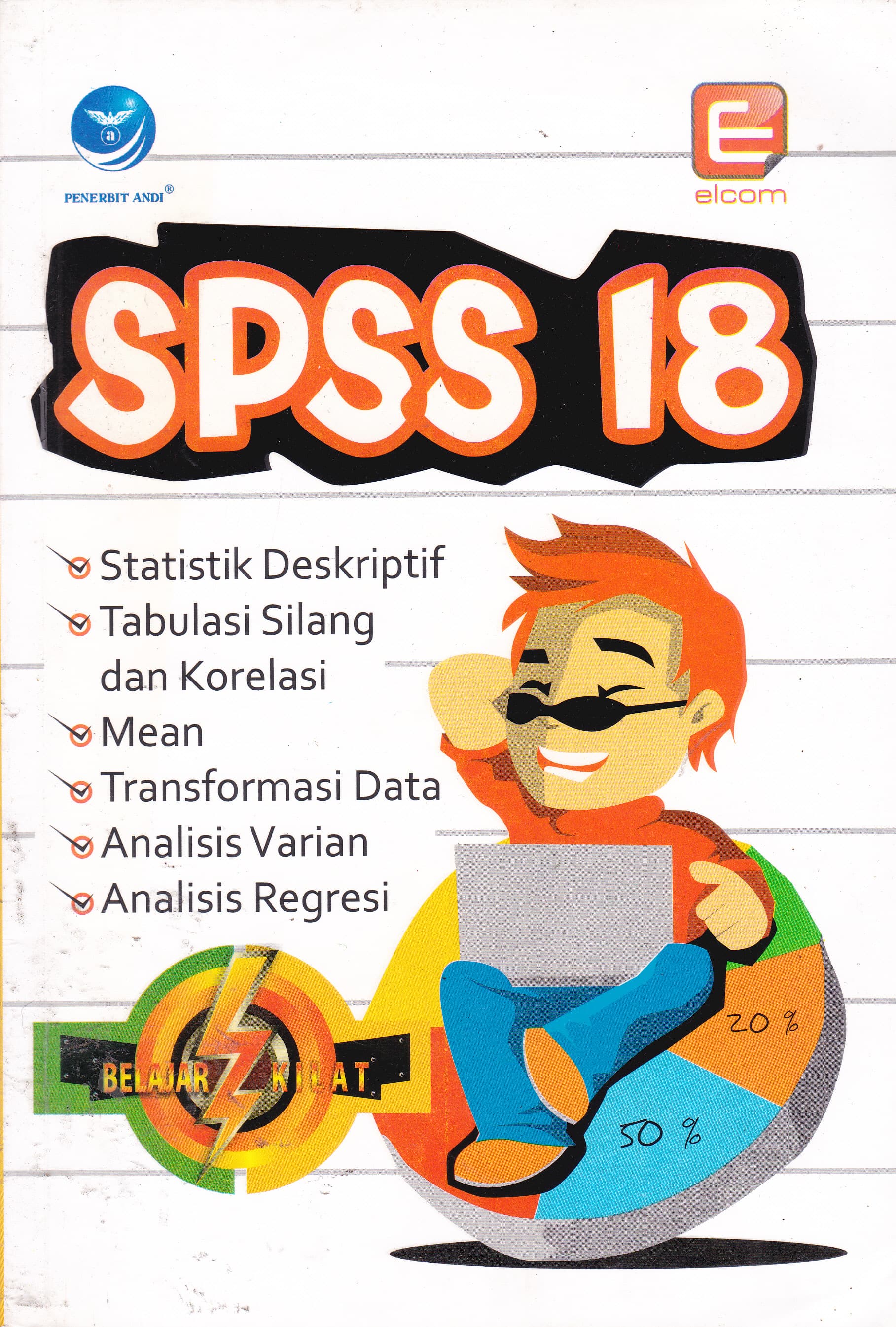Cover Seri Belajar Kilat SPSS 18 / Ridwan Rahadiyanto