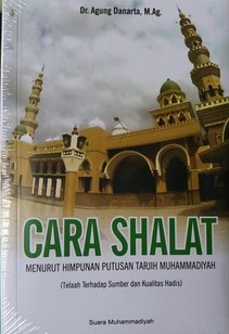 Cover Cara Shalat :  Menurut Himpunan Putusan Tarjih Muhammadiyah / Agung Danarta