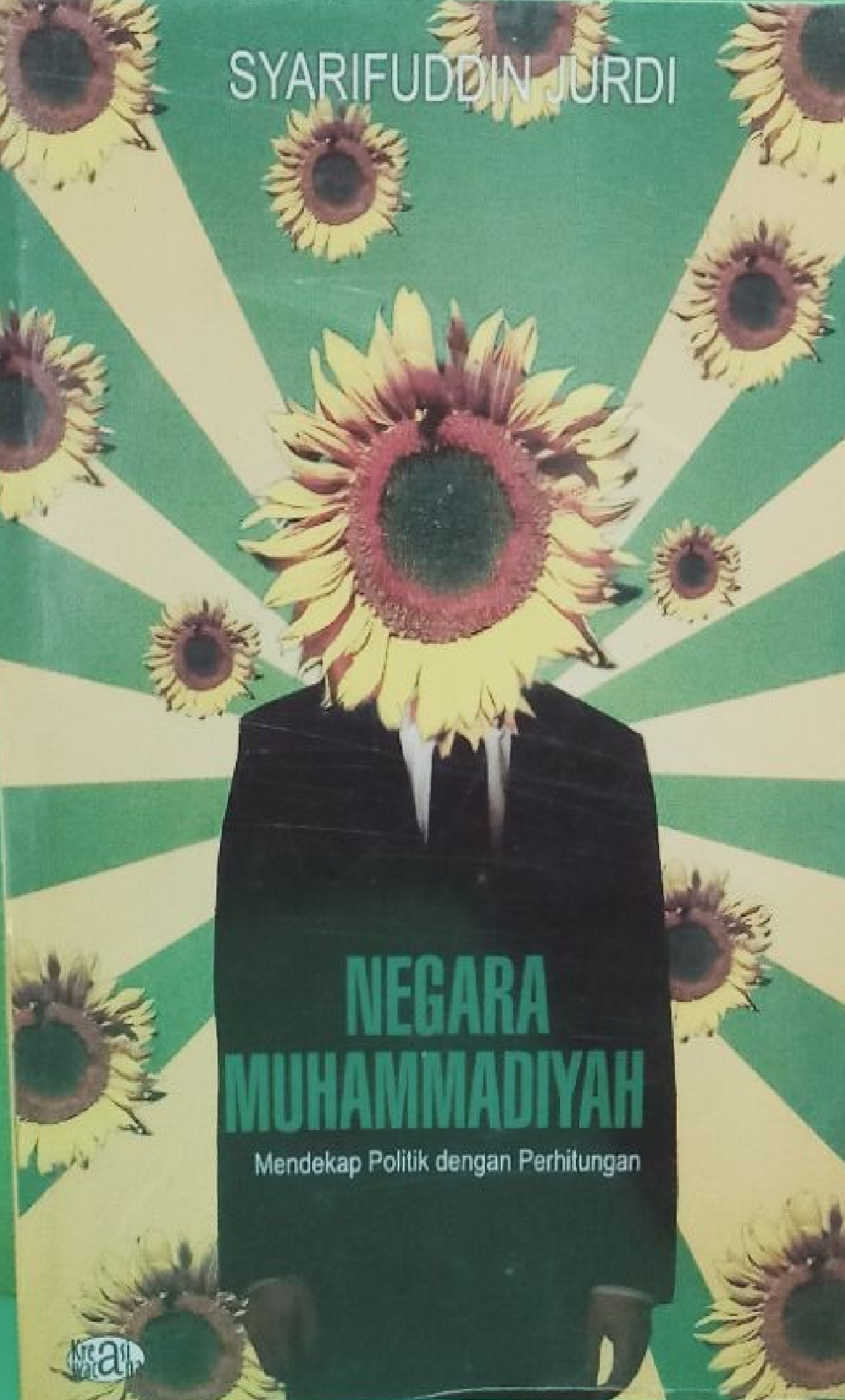 Cover Negara Muhammadiyah :  Mendekap Politik dengan Perhitungan / Syarifuddin Jurdi