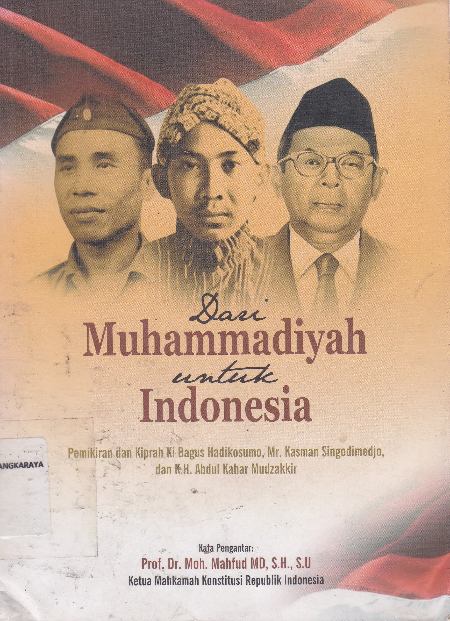 Cover Dari Muhammadiyah untuk Indonesia :  Pemikiran dan Kiprah Ki Bagus Hadikusumo, Mr. Kasman Singodimedjo. dan K.H. Abdul Kahar Mudzakkir