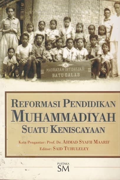 Cover Reformasi Pendidikan Muhammadiyah Suatu Keniscayaan / Winarno Surakhmad