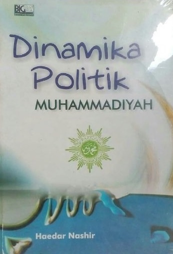 Cover Dinamika Politik Muhammadiyah / Haedar Nashir