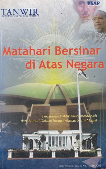Cover Matahari Bersinar di atas Negara :  Perjalanan Politik Muhammadiyah dari Ahmad Dahlan hingga Ahmad Syafii Maarif / Pramono U. Thantowi