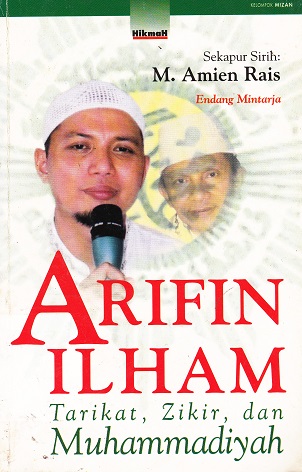 Cover Arifin Ilham :  Tarikat, zikir, dan muhammadiyah / Endang Mintarja