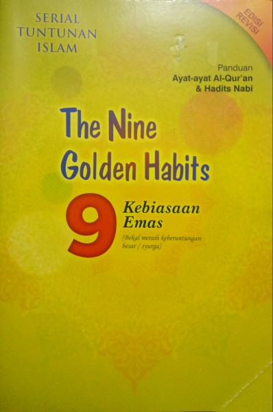 Cover The Nine Golden Habits :  9 Kebiasaan Emas bekal meraih keberuntungan besar (Syurga) / Zaini Munir Fadloli