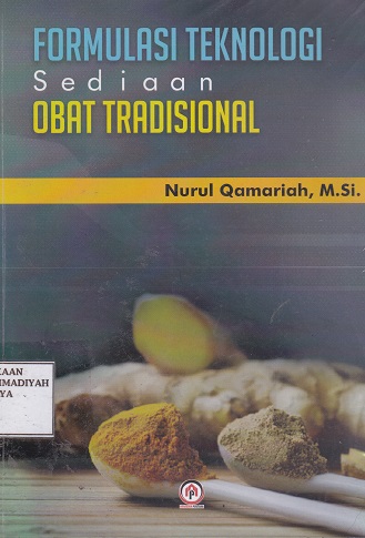 Cover Formulasi Teknologi Sediaan Obat Tradisional :  - / Nurul Qamariah