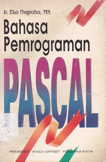 Cover Bahasa Pemrograman Pascal :  - / Eko Nugroho