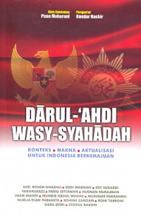 Cover Darul - Ahdi Wasy - Syahadah :  Konteks, Makna, Aktualisasi, Untuk Indonesia Berkemajuan / Abd. Rohim Ghozali
