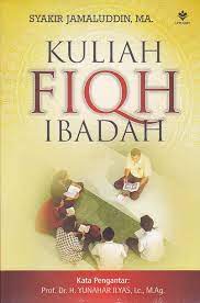 Cover Kuliah Fiqh Ibadah :  - / syakir Jamaluddin