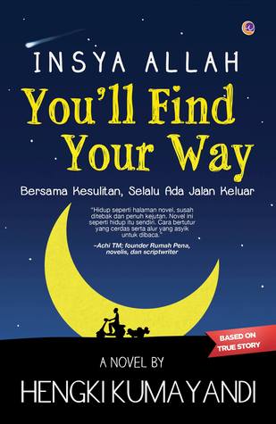 Cover InsyaAllah you'ill find your way :  Bersama Kesulitan, Selalu Ada Jalkan Keluar / Hengki Kumayandi