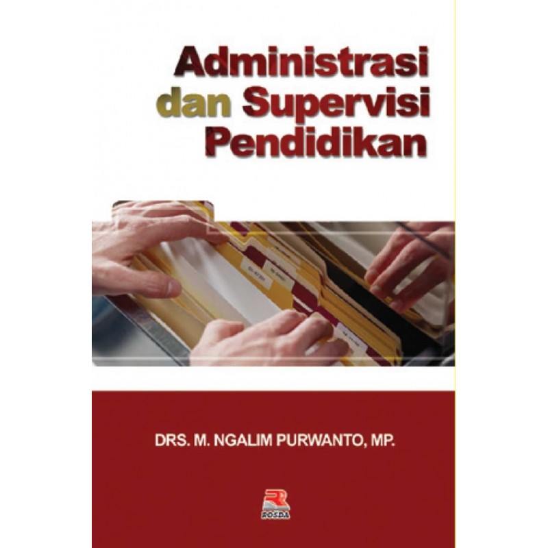 Cover Administrasi dan Supervisi Pendidikan :  - / Ngalim Purwanto