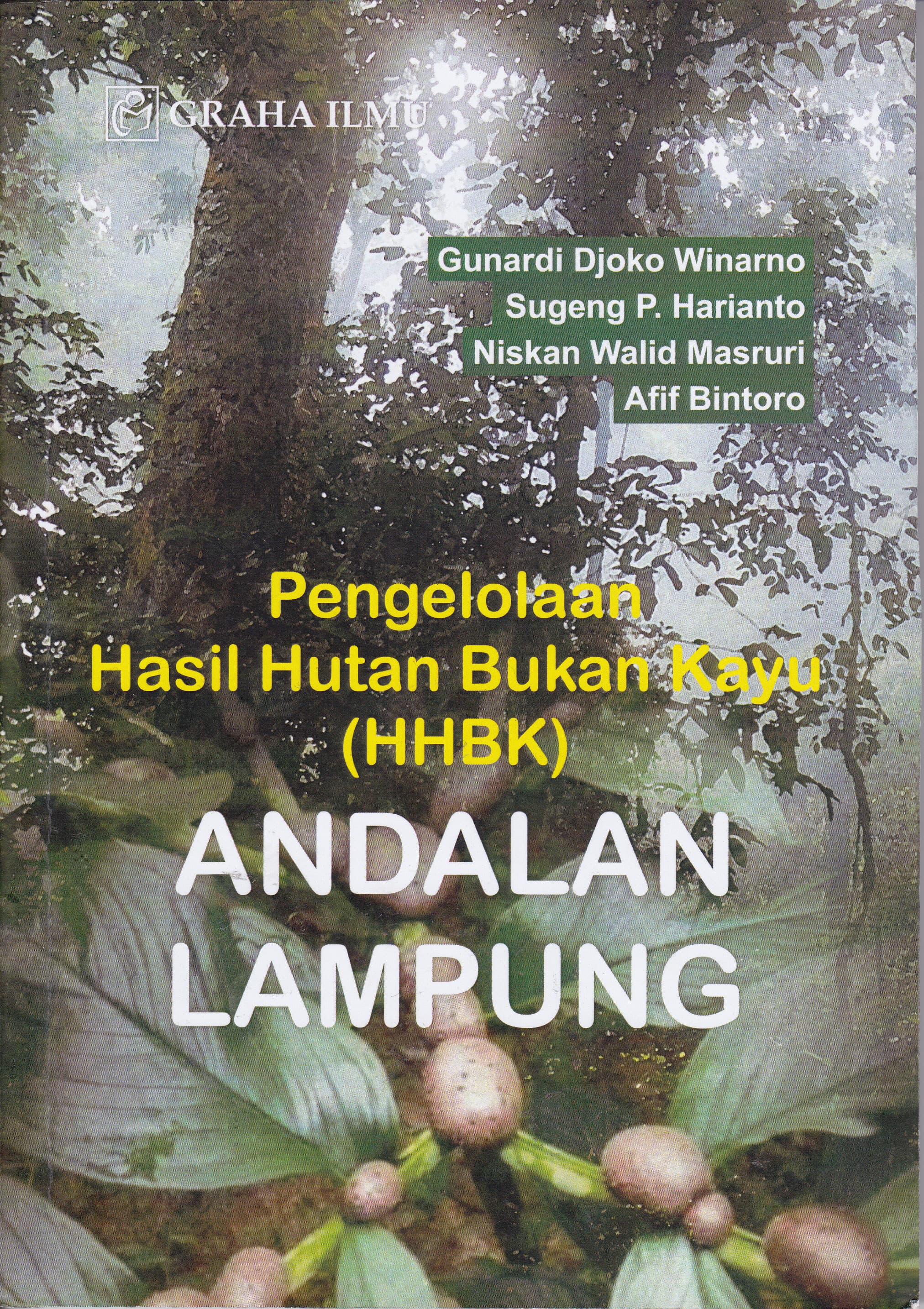 Cover Pengelolaan Hasil Hutan Bukan Kayu (HHBK) :  Andalan Lampung / Gunardi Djoko Winarno