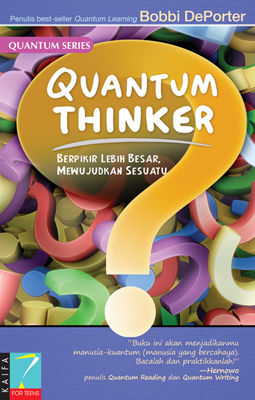 Cover Quantum Thinker :  Melatih otak berpikir efektif & Kreatif / Bobbi DePorter