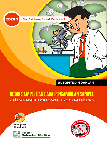 Cover Besar Sampel dan Cara Pengambilan Sampel :  dalam Penelitian Kedokteran dan Kesehatan / M. Sopiyudin Dahlan