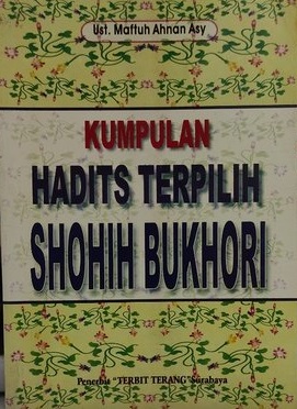 Cover Kumpulan Hadist Terpilih Shohih Bukhori :  - / Maftuh Ahnan Asy