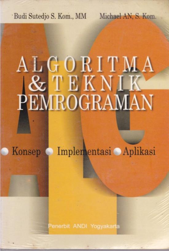 Cover Algoritma Dan Teknik Pemrograman :  - / Budi Sutedjo