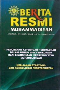 Cover Berita Resmi Muhammadiyah :  Perubahan ketentuan pencalonan dalam pemilu dan pemilukada dari lingkungan persyarikatan muhammadiyah / Agung Danarto