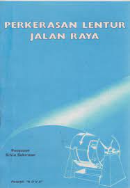 Cover Perkerasan Lentur Jalan Raya :  - / Silvia Sukirman