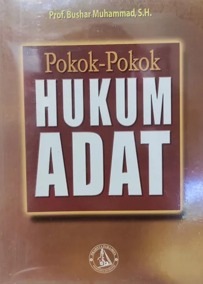 Cover Pokok - Pokok Hukum Adat :  - / Bushar Muhammad
