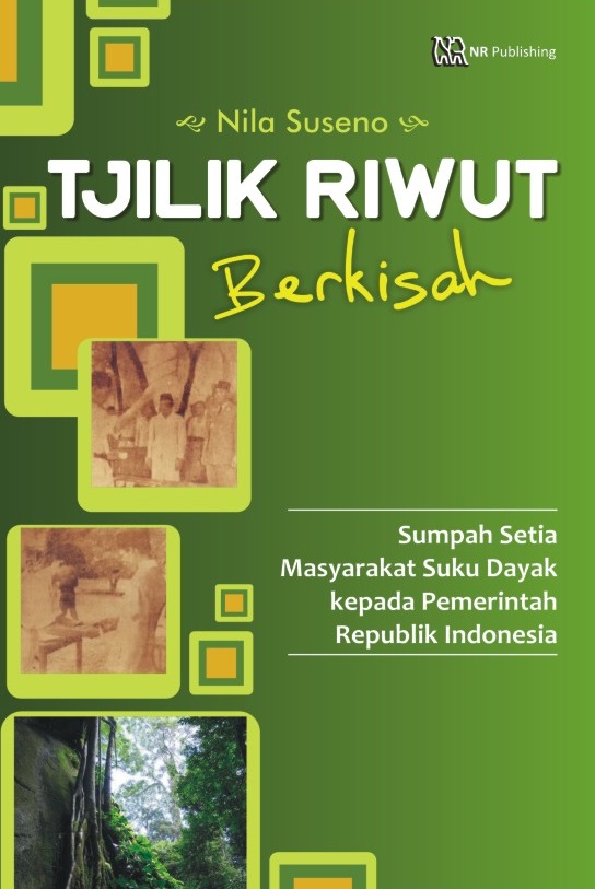 Cover Tjilik Riwut Berkisah :  - / Nila Suseno