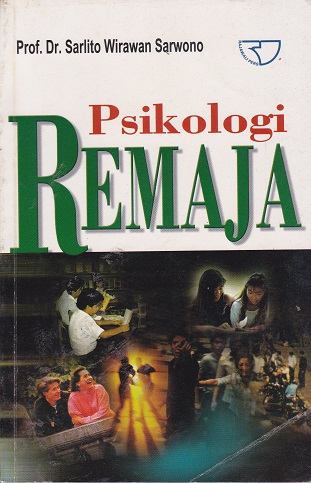 Cover Psikologi Remaja :  - / Sarlito Wirawan Sarwono