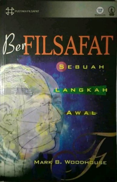 Cover Berfilsafat sebuah langkah awal :  - / Mark B. Woodhouse