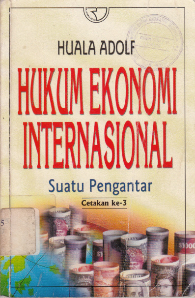 Cover Hukum Ekonomi Internasional :  - / Huala Adoft