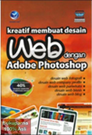 Cover Kreatif membuat desain web dengan Adobe Photoshop :  - / Hernita P
