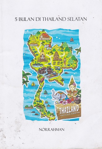 Cover 5 Bulan Di Thailand Selatan :  - / Norrahaman