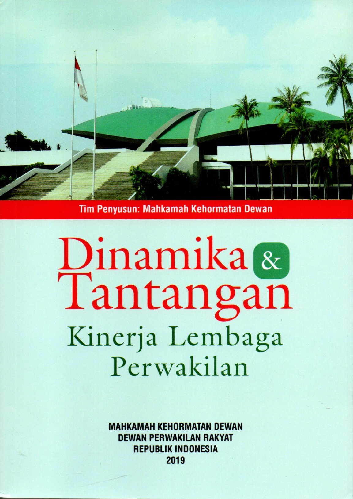 Cover Dinamika & Tantangan :  Kinerja Lembaga Perwakilan / Mahkamah Kehormatan Dewan