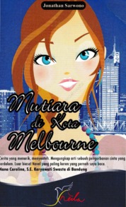 Cover Mutiara di Kota Melboure :  - / Jonathan Sarwono