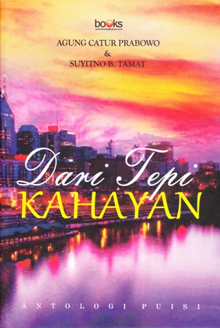 Cover Dari Tepi Kahayan :  - / Agung Catur Prabowo