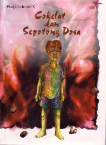Cover Cokelat dan Sepotong dosa :  - / Pudji Isdriani K.