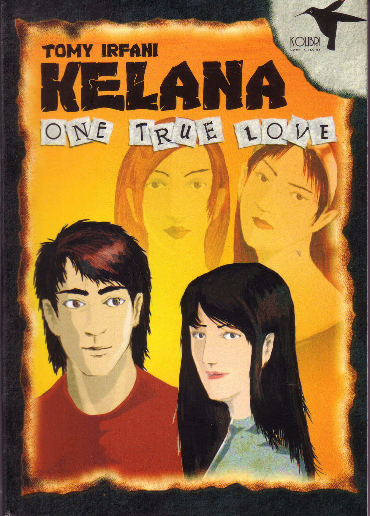 Cover Kelana One True Love :  - / Tomy Irfani