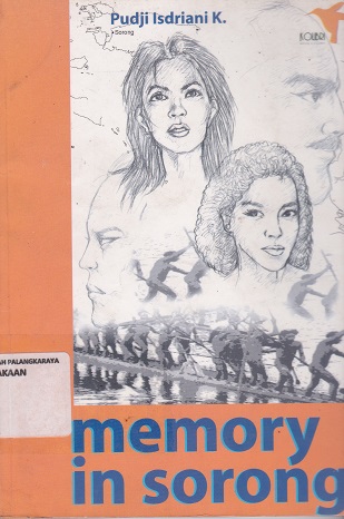 Cover Memory in Sorong :  - / Pudji Isdriani K.