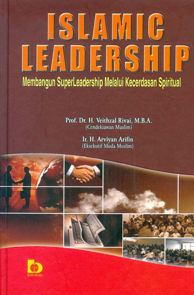 Cover Islamic Leadership :  Membangun SuperLeadership melalui Kecerdasan Spiritual / Prof. Dr. H. Veithzal Rivai, M.B.A
