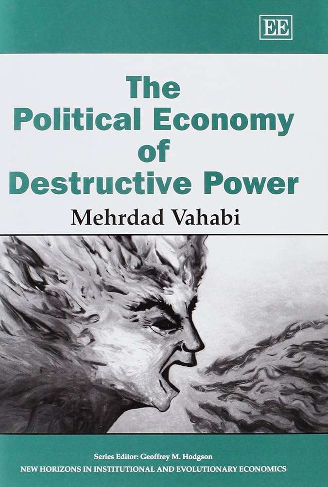 Cover The Political Economy of Destructive Power / Mehrdad Vahabi