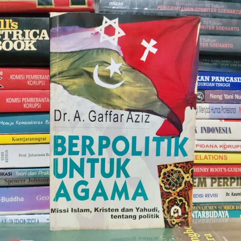 Cover Berpolitik Untuk Agama / Dr. A. Gaffar Aziz