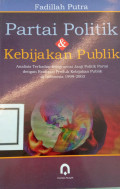Cover Partai Politik & Kebijakan Publik / Fadillah Putra