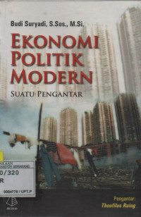 Cover Ekonomi Politik Modern :  Suatu Pengantar / Budi Suryadi,S.Sos.,M.Si