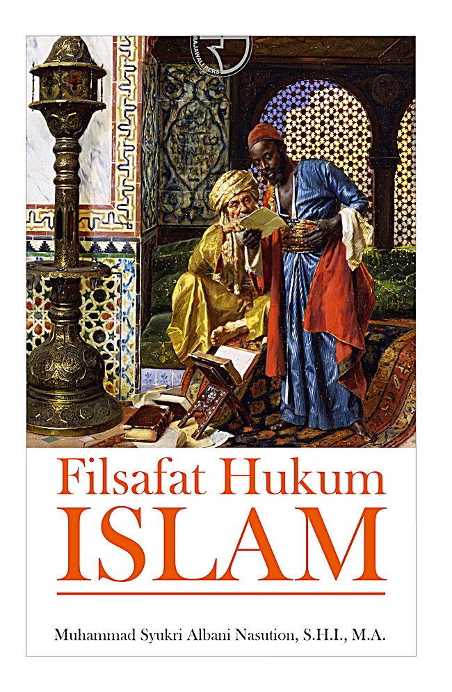 Cover Filsafat Hukum Islam / Muhammad Syukri Albani Nasution, S.H.I.,M.A