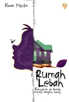 Cover Rumah Lebah :  rahasia di balik sebuah kepolosan / Ruwi Meita
