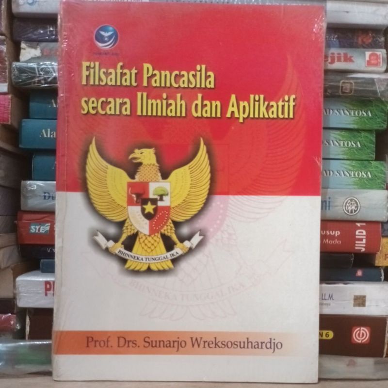 Cover Filsafat Pancasila Secara Ilmiah dan Aplikatif / Prof. Dr. Sunarjo Wreksosuhardjo
