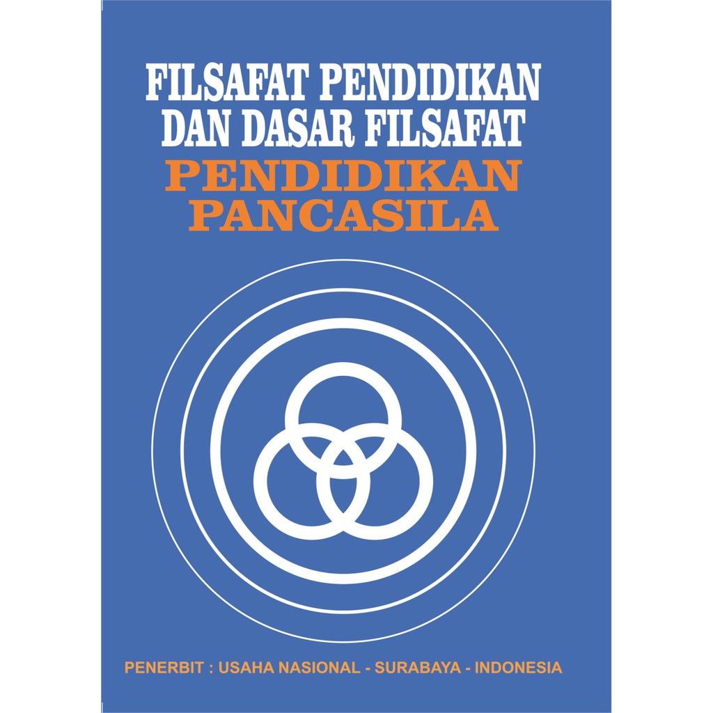 Cover Filsafat Pendidikan dan Dasar Filsafat Pendidikan Pancasila / Mohammad Noor Syam