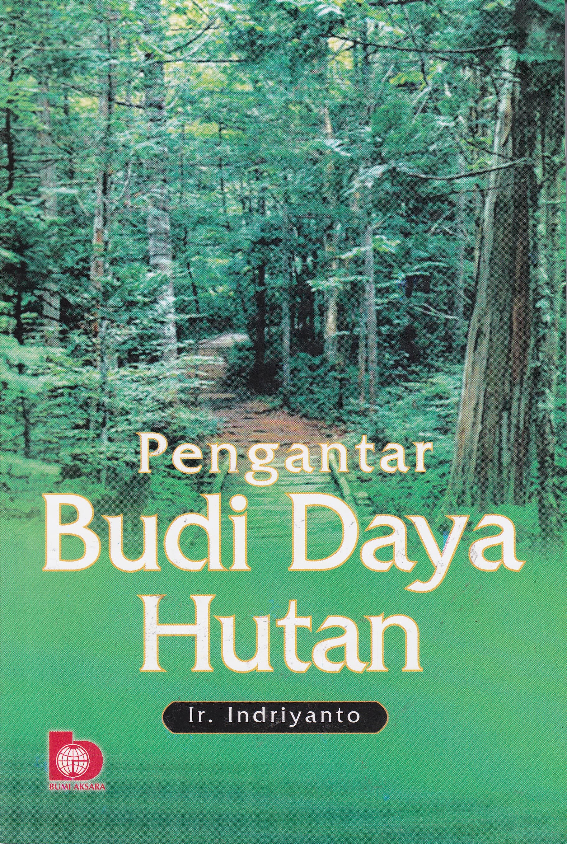 Cover Pengantar Budi Daya Hutan / Indriyanto