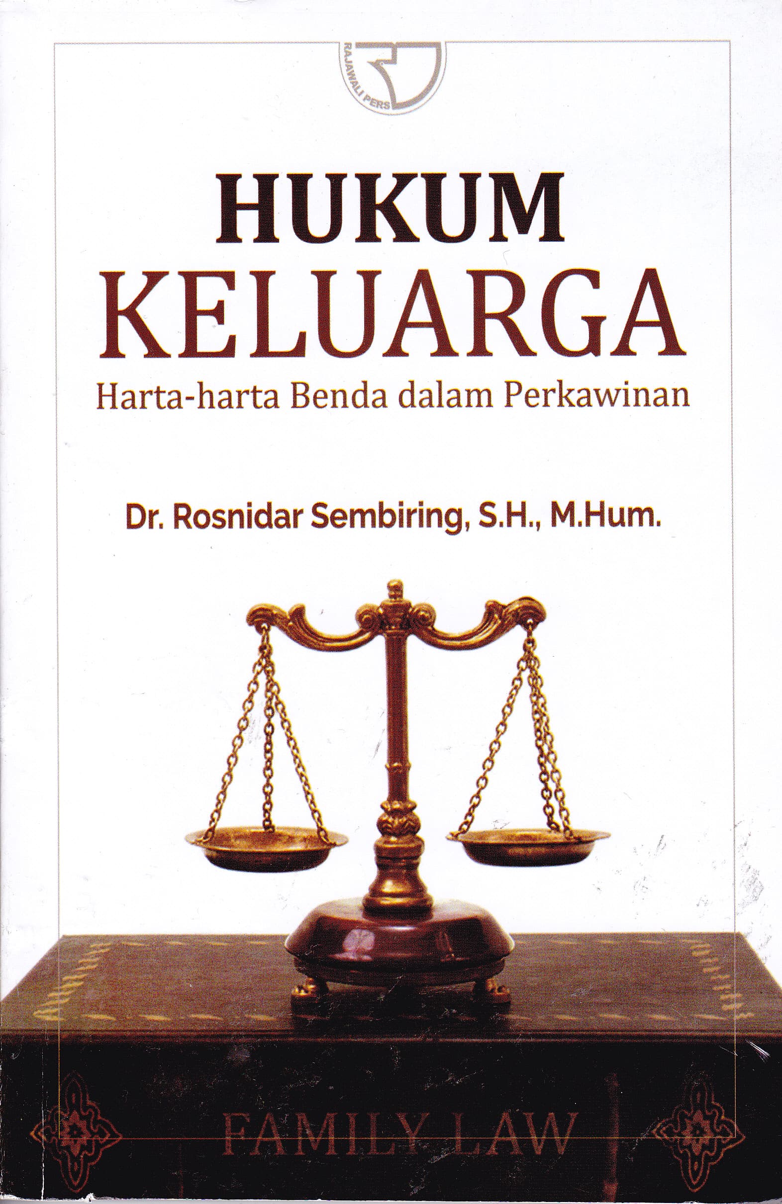 Cover Hukum Keluarga :  Harta-Harta Benda Dalam Perkawinan / Rosnidar Sembiring